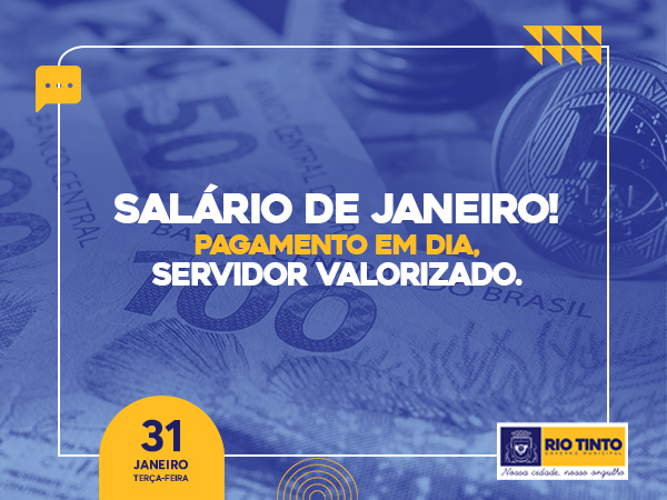 Salário nas contas: Prefeitura de Rio Tinto inicia pagamento da folha de janeiro