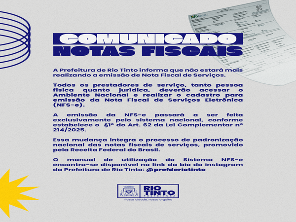 A Prefeitura de Rio Tinto informa que não realizará mais a emissão de Nota Fiscal de Serviços pelo sistema municipal.